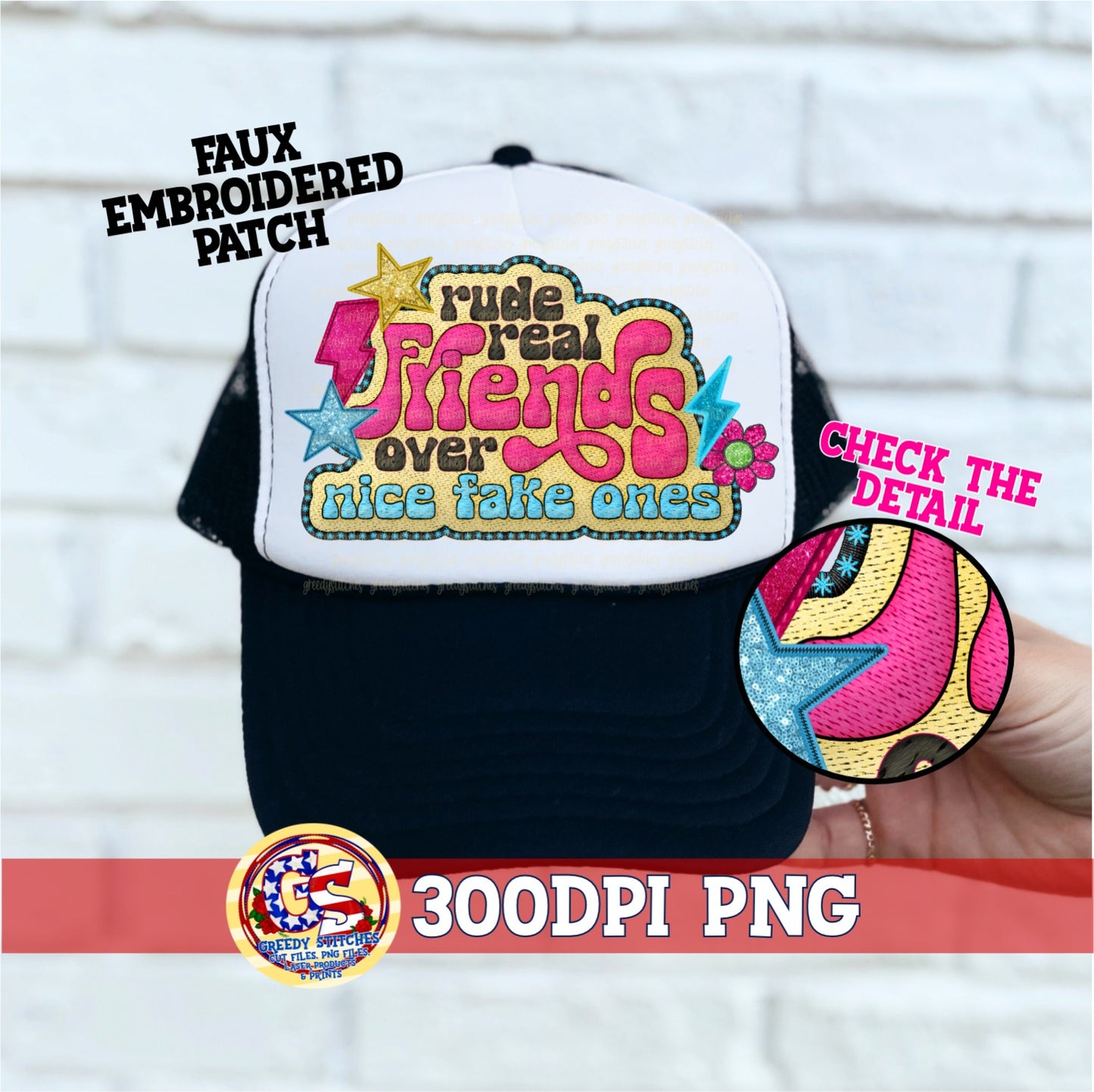 Rude Real Friends Over Nice Fake Ones Faux Hat Patch (Direct To Film)