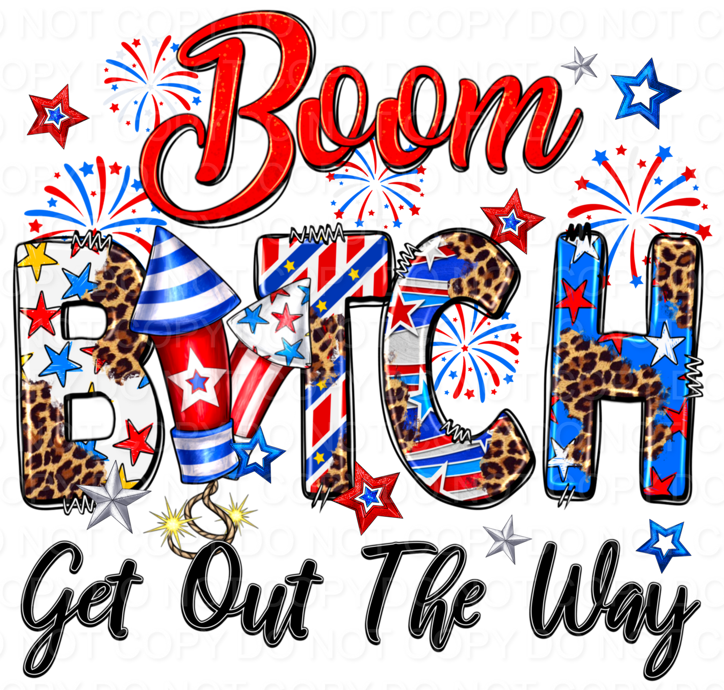 Boom Bitch Get Out The Way 4th Of July (Direct To Film)