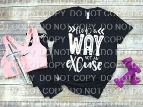 Find a Way Not an Excuse Single Color (Adult)