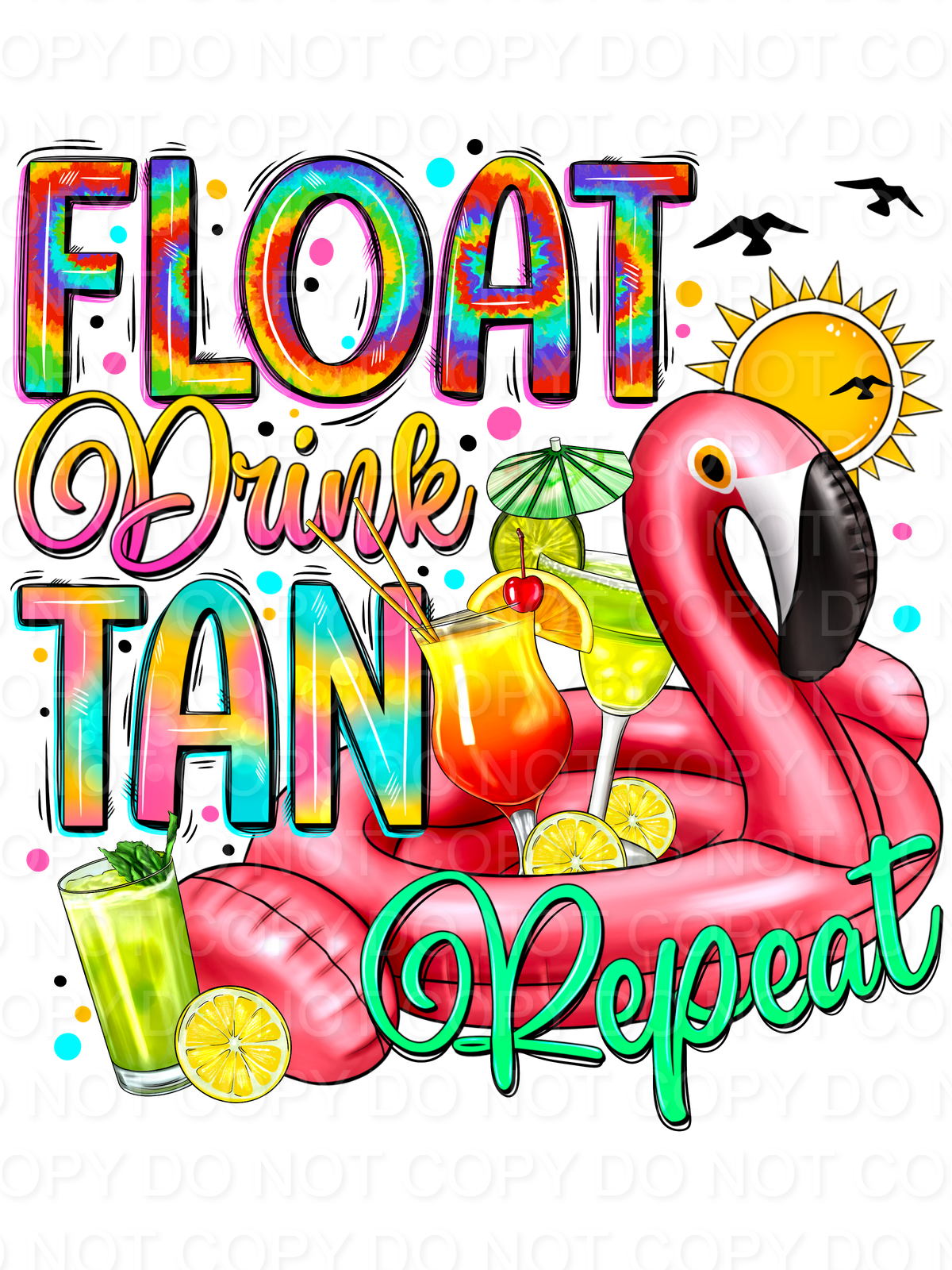 Float Drink Tan Repeat (Direct To Film)