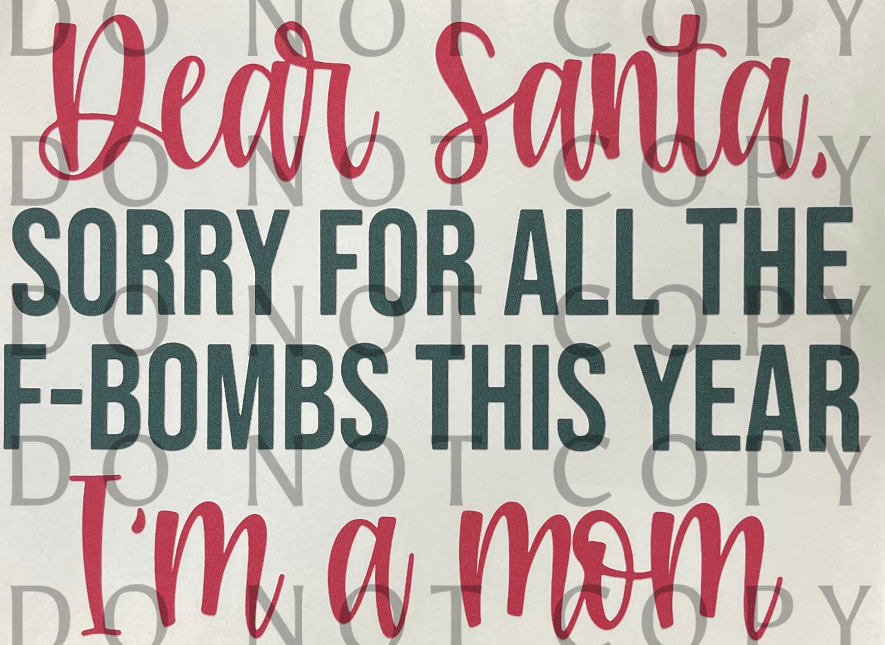 Dear Santa, Sorry for All the F-Bombs This Year I'm a Mom Full Color (Adult)