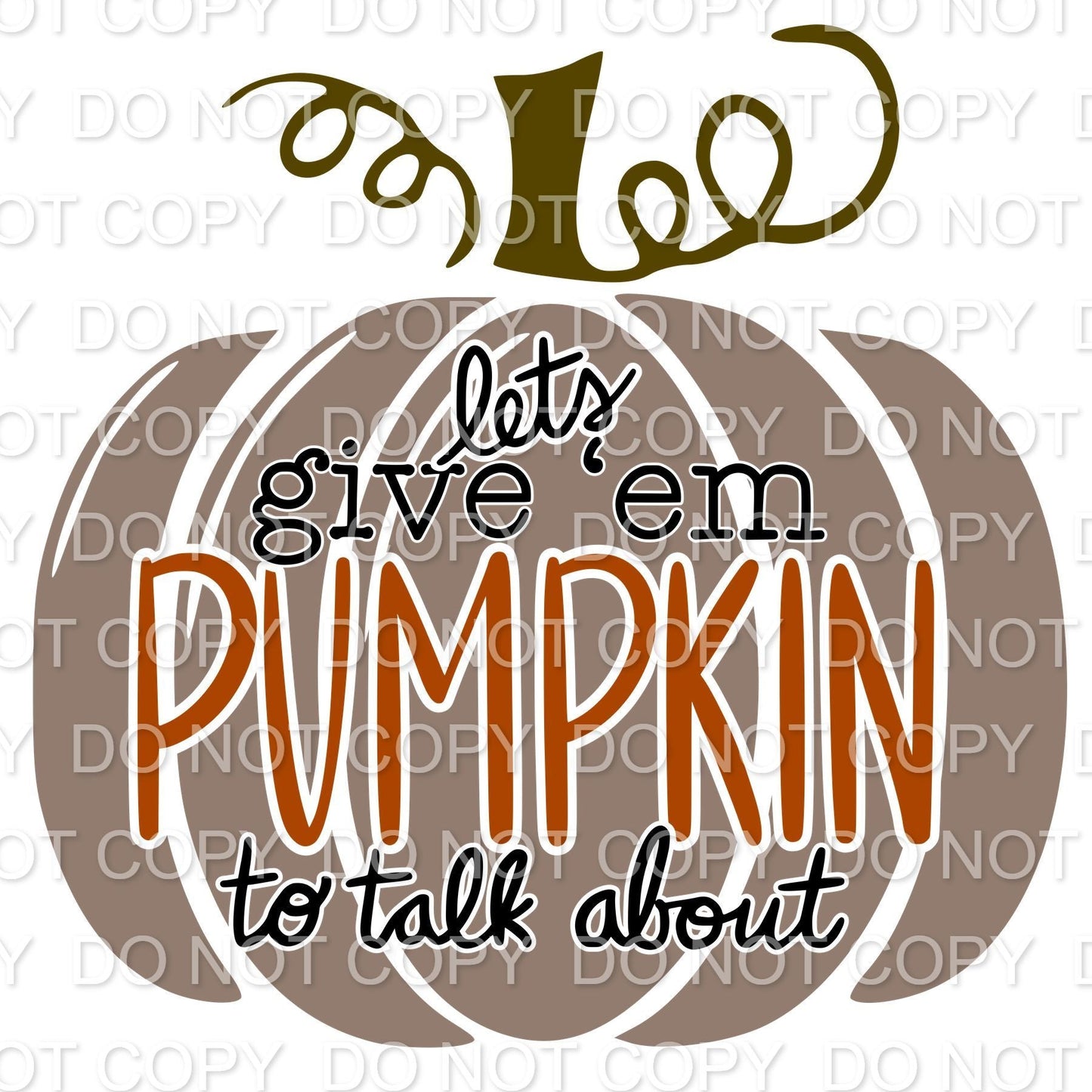 Let's give 'em pumpkin to talk about (Direct To Film)
