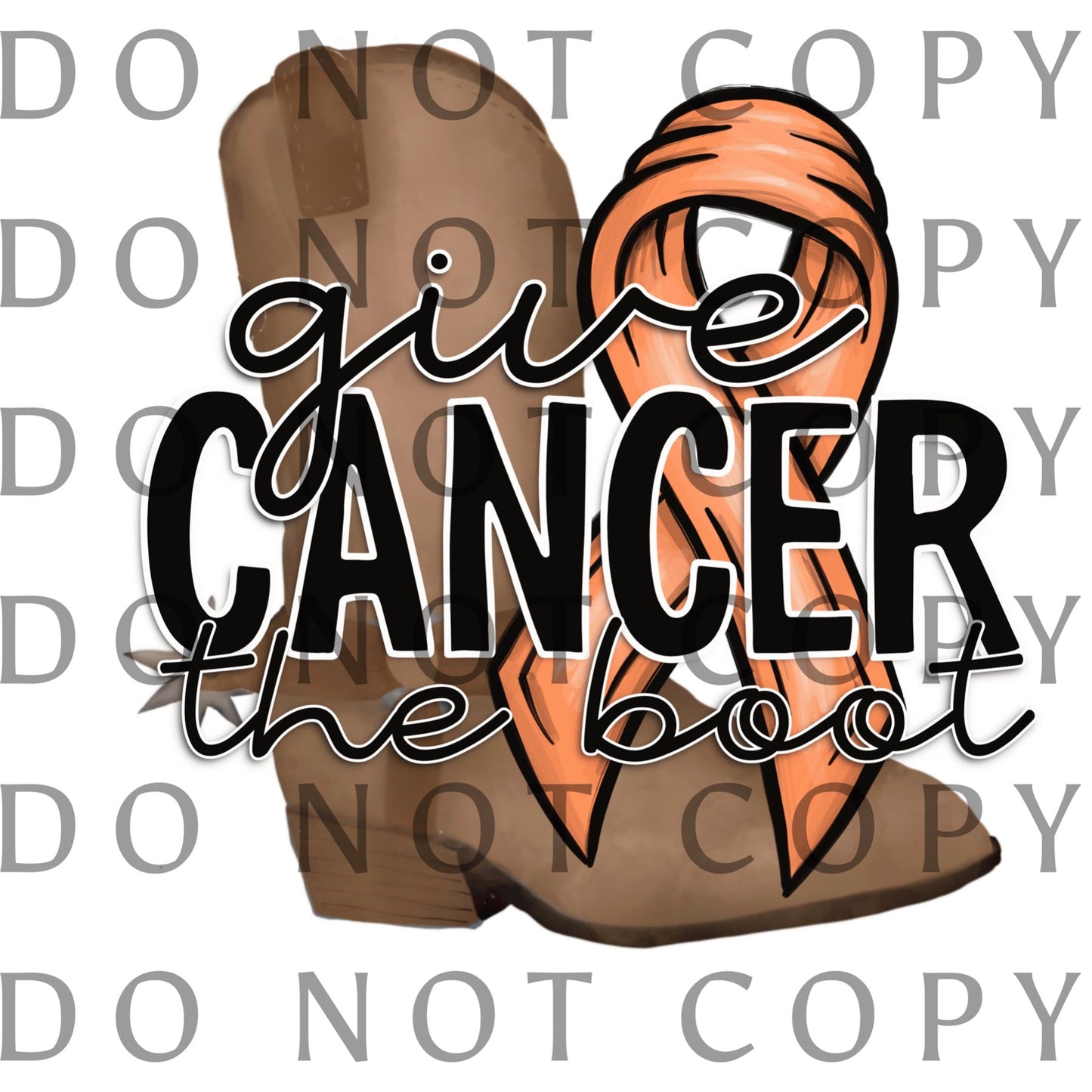 Give Cancer the boot (Direct To Film)