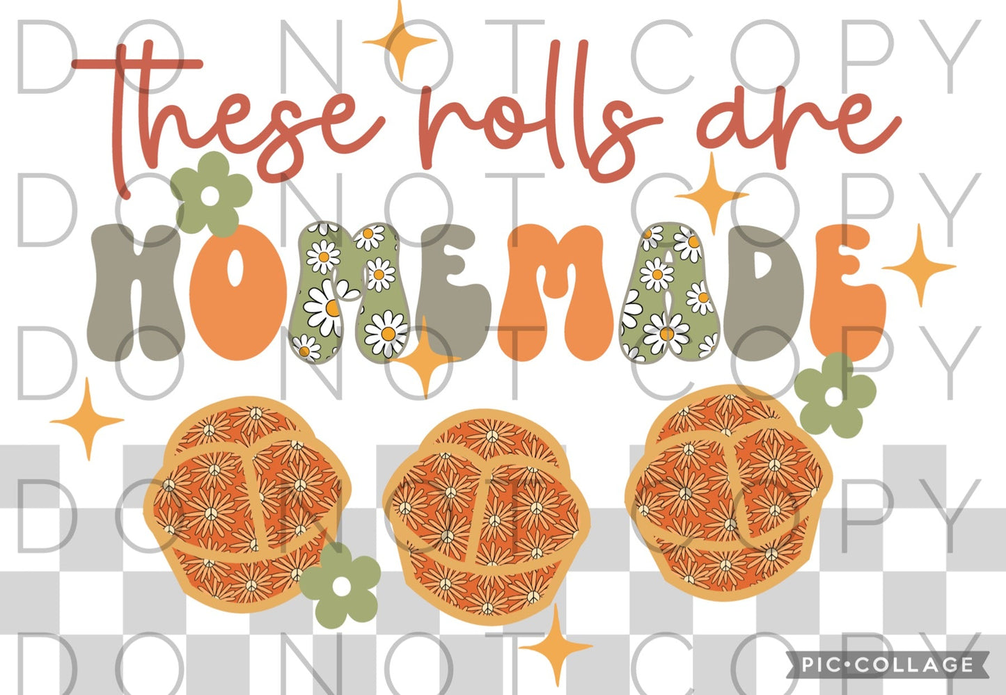 These Rolls Are Homemade (Sublimation)
