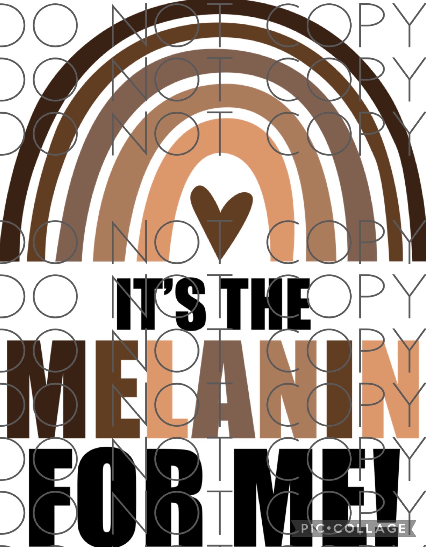 It’s the melanin for me (Direct To Film)