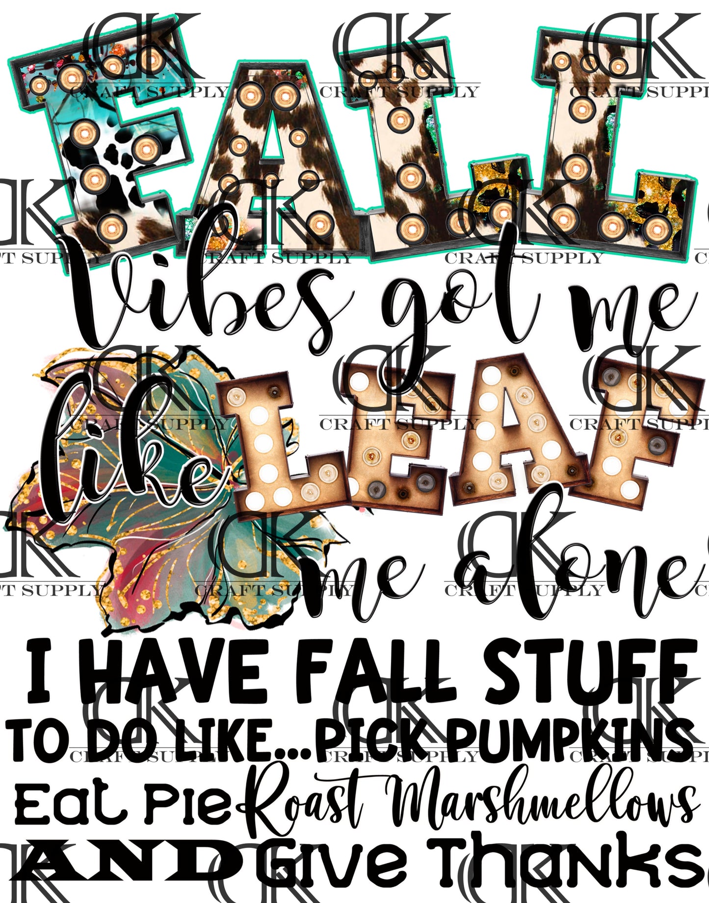 Fall Vibes Got Me Like Leaf Me Alone (Direct To Film)