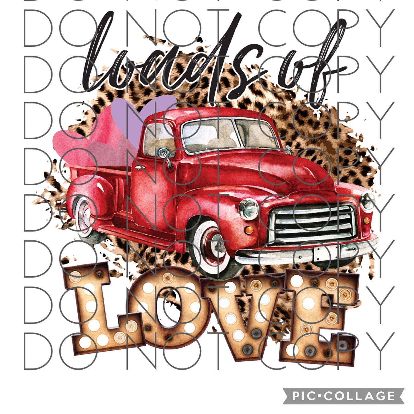 Loads of Love Red Truck with leopard background (Direct To Film)