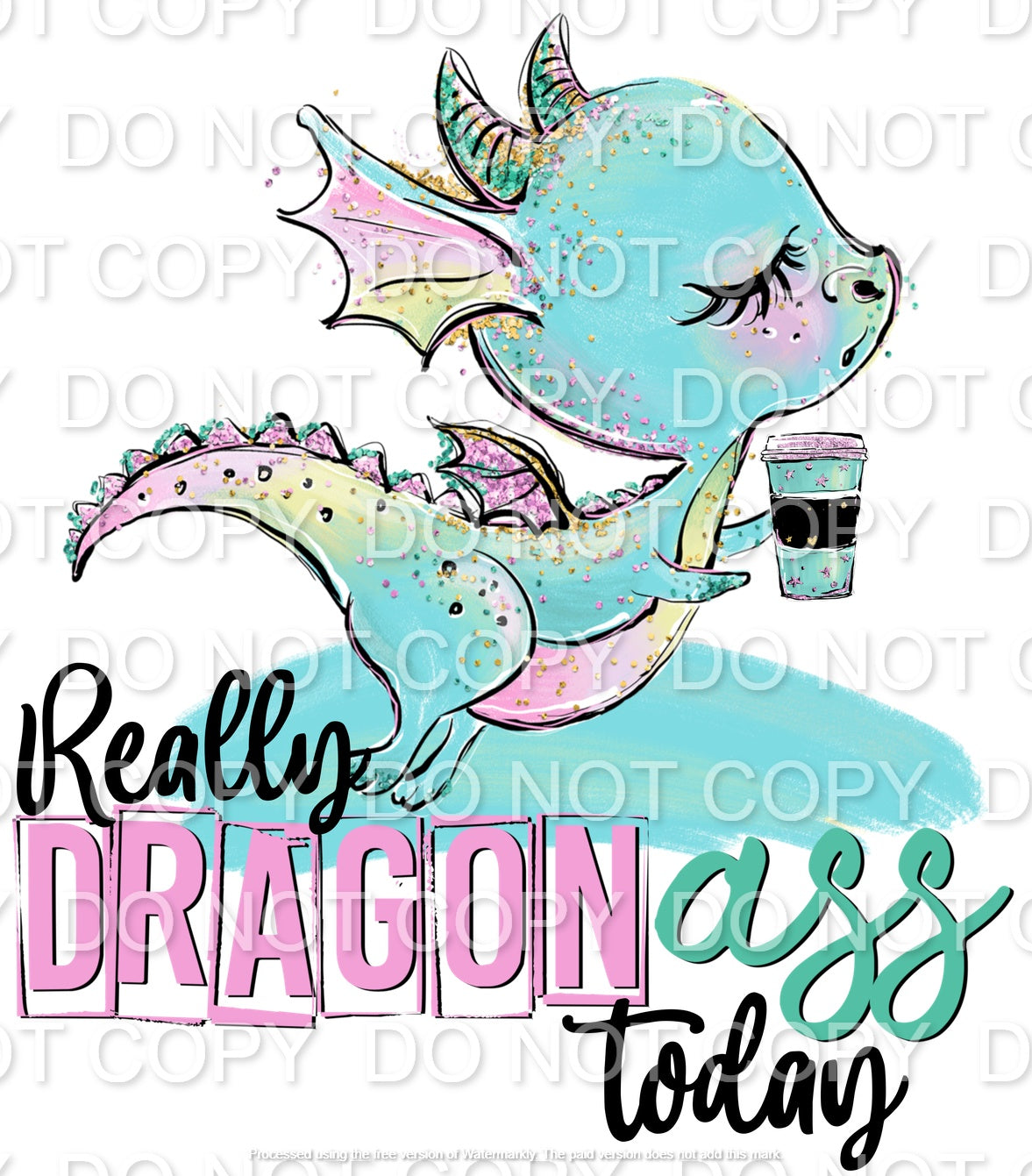 Really Dragon Ass Today Coffee Full Color (Adult)
