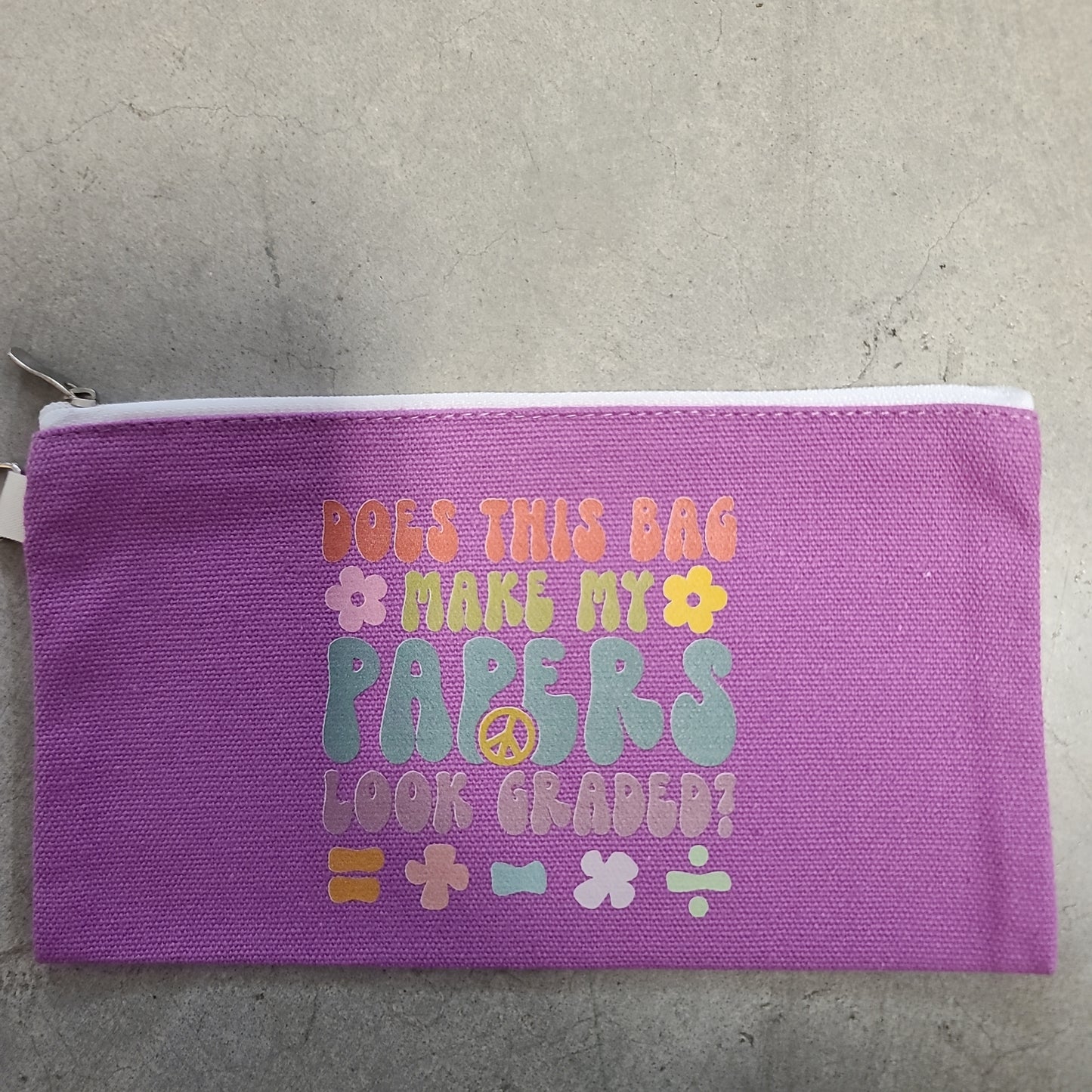 Does This Bag Make My Papers Look Graded canvas zipper bag