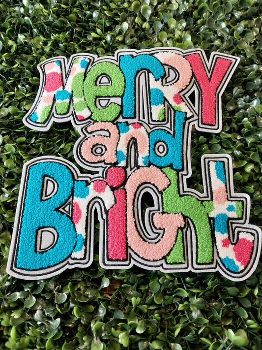 Merry and bright  (Bright Colors) chenille Patch