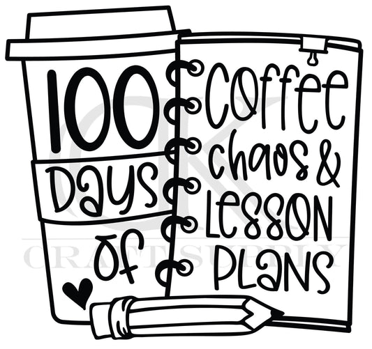 100 days of coffee, chaos, and lesson plans (Direct To Film)