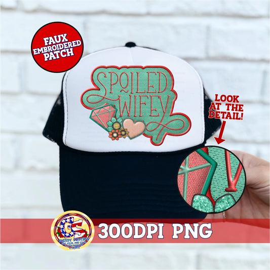 Spoiled Wifey Faux Hat Patch (Direct To Film)