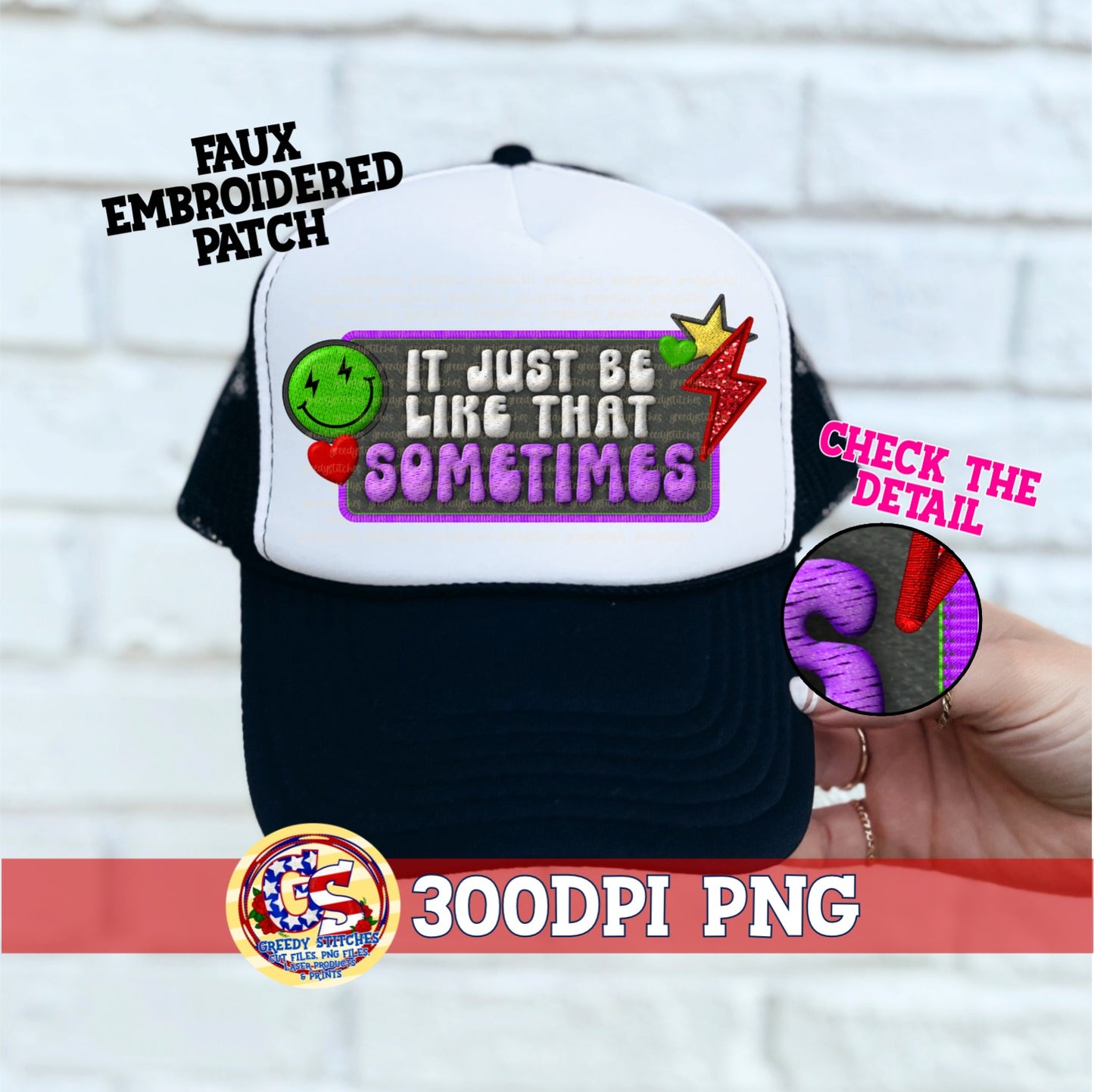 It Just Be Like That Sometimes Faux Hat Patch (Direct To Film)