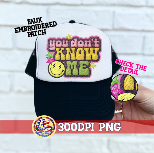 You Don't Know Me Faux Hat Patch (Direct To Film)