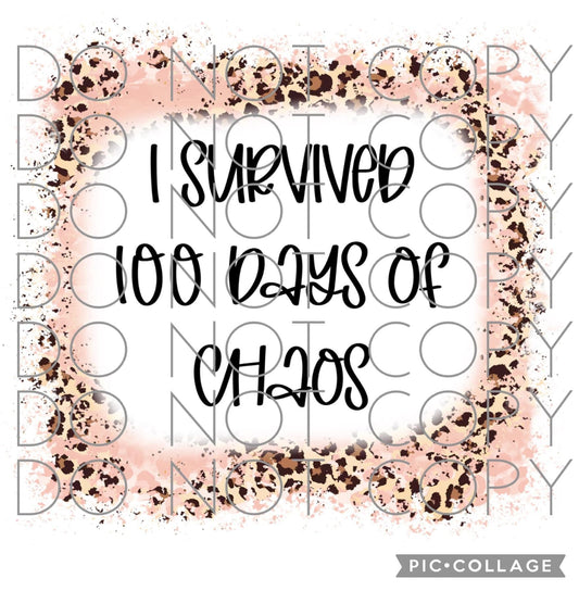 I survived 100 days of chaos (Direct To Film)