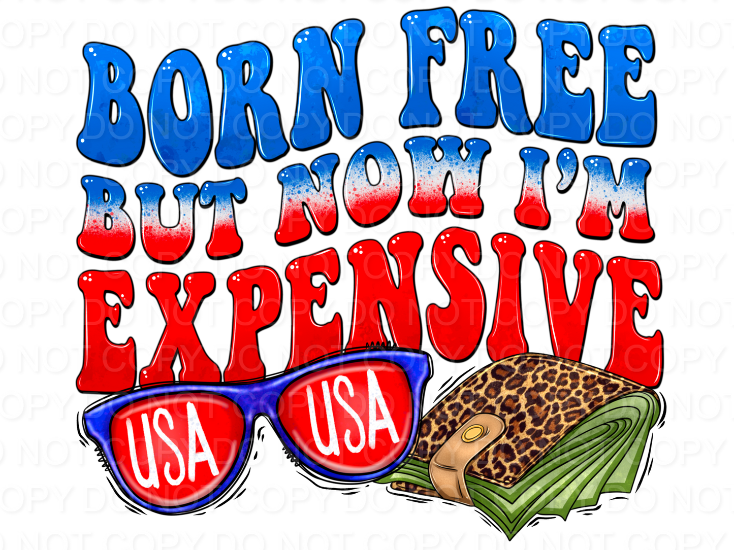Born Free But Now I'm Expensive - wallet (Direct To Film)