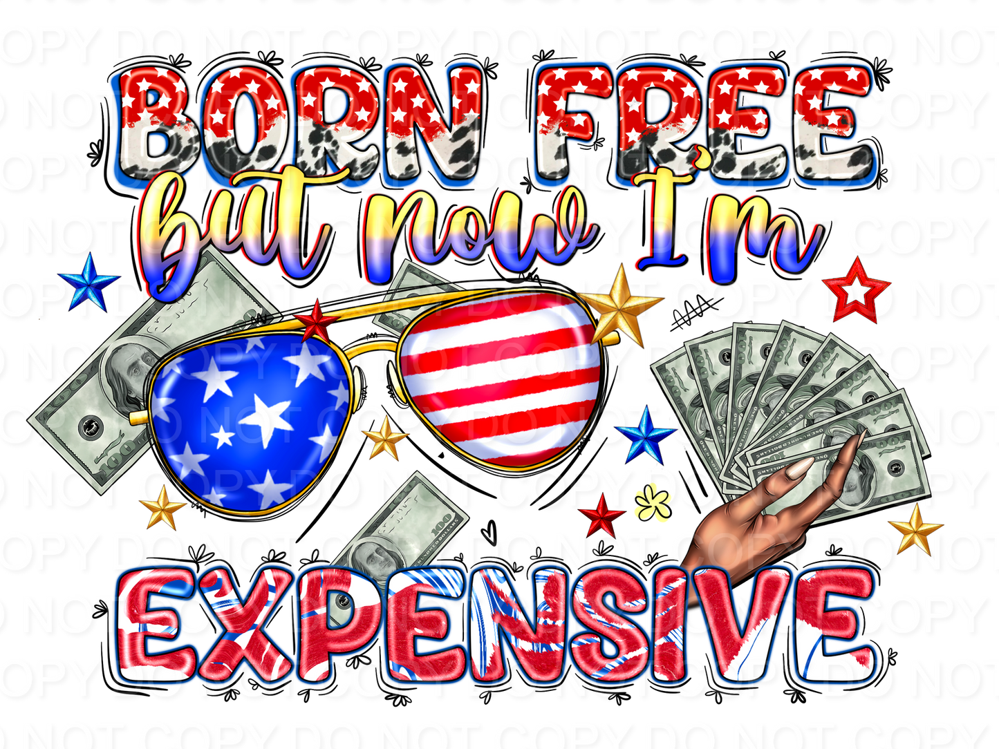 Born Free But Now I'm Expensive - Flag Sunglasses (Direct To Film)