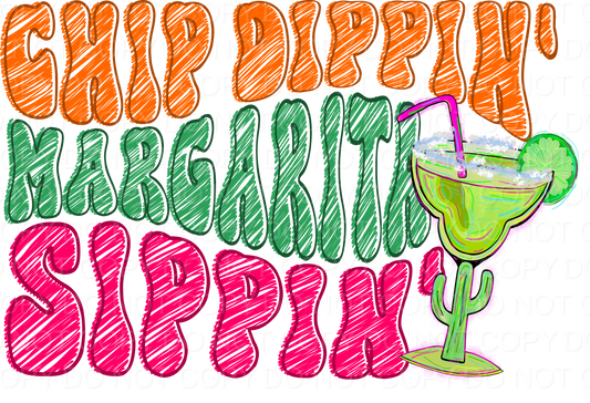 Chip Dippin Maragarita Sippin (Direct To Film)
