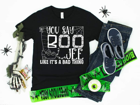 You Say Boo Jee Like It's a Bad Thing Single Color (Adult)