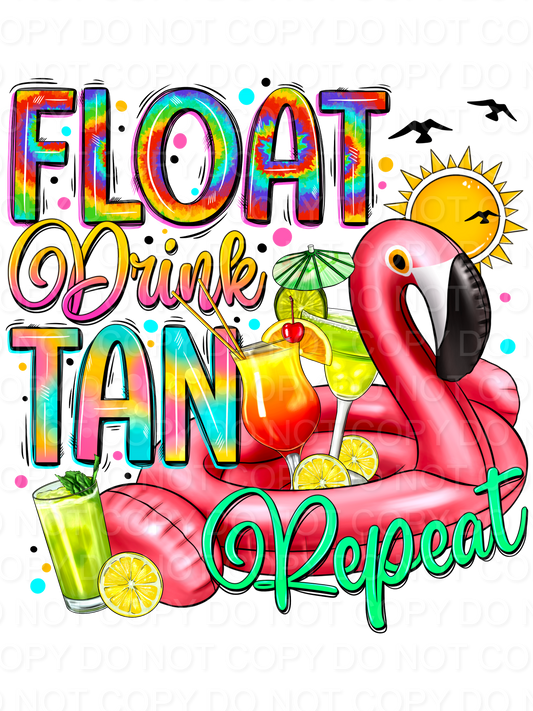 Float Drink Tan Repeat (Direct To Film)