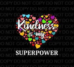 Kindness Is My Superpower (Direct To Film)