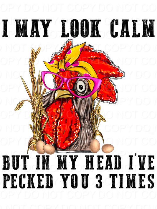 I May Look Calm But In My Head I've Plucked You 3 Times Chicken (Direct To Film)