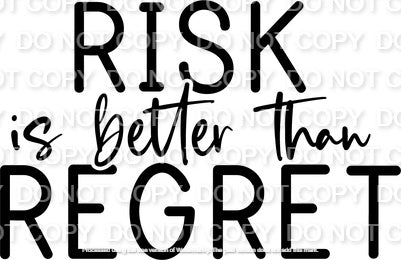 Risk is Better Than Regret Single Color (Adult)