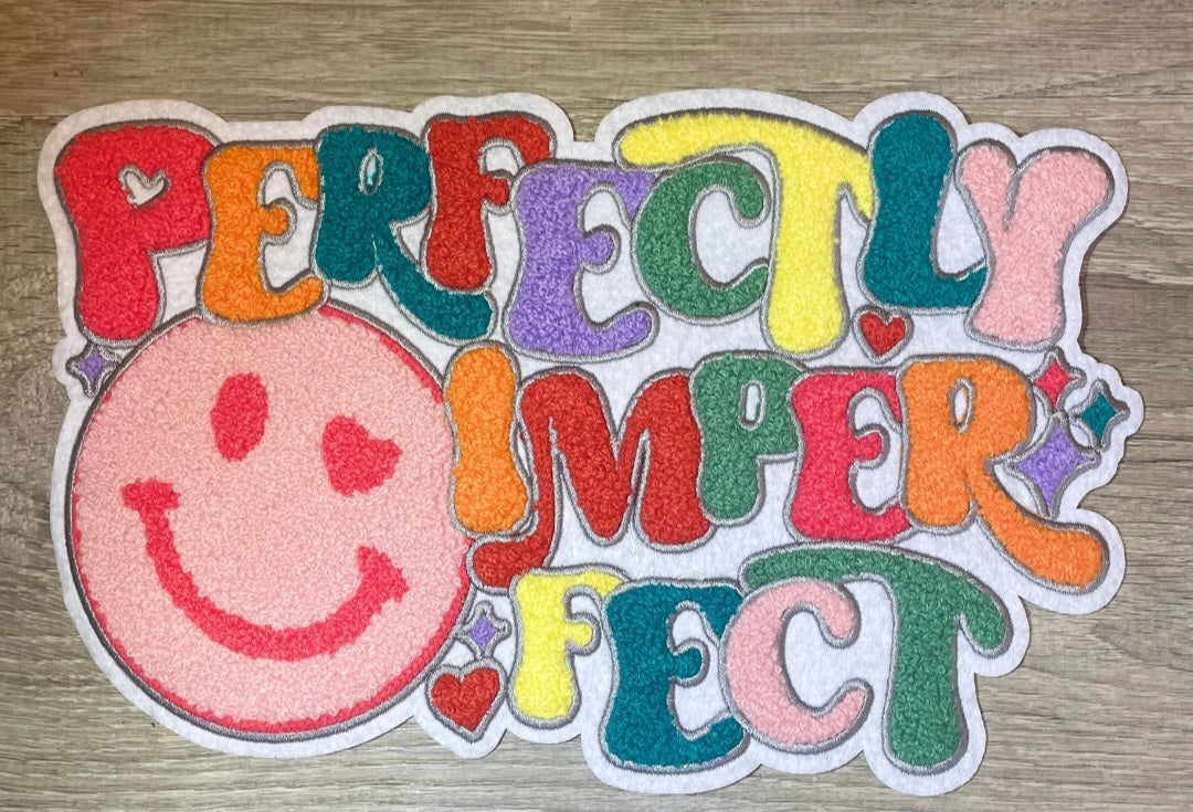 Perfectly Imperfect  Chenille Patch