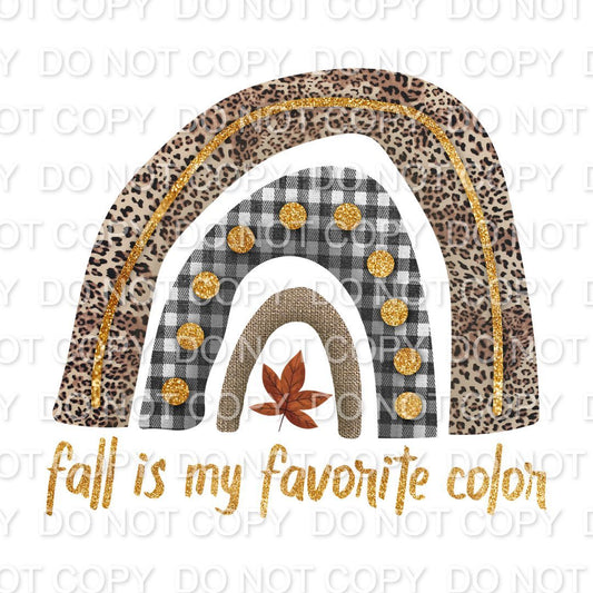 Fall is my favorite color with rainbow (Direct To Film)