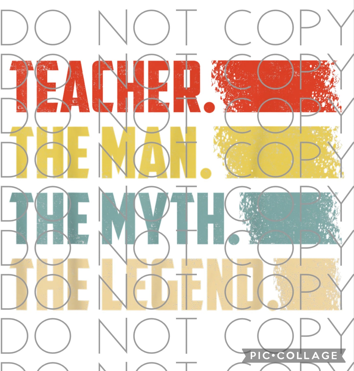 Teacher The Man The Myth The Legend (Sublimation)