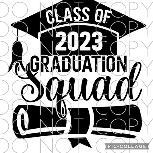 Class of 2023 Graduation Squad Black Font (Direct To Film)