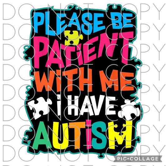 Please be patient with me I have Autism (Direct To Film)