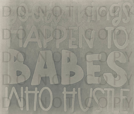 Good Things Happen to Babes Who Hustle Single Color (Adult)
