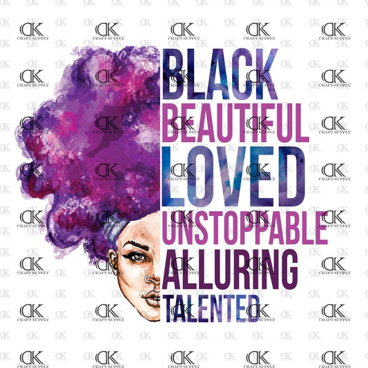Black Beautiful Loved Unstoppable Alluring Talented (Direct To Film)