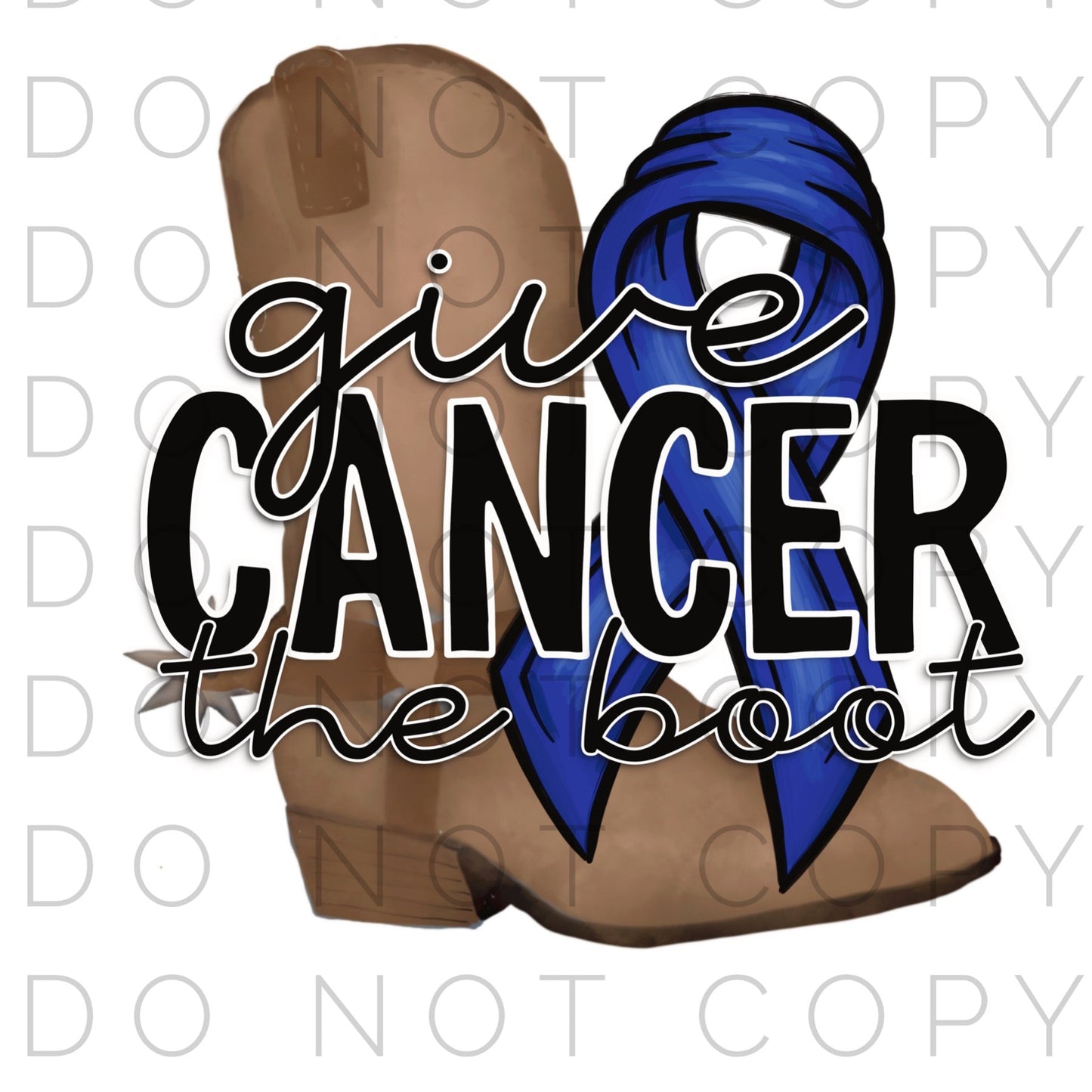 Give Cancer the boot (Direct To Film)