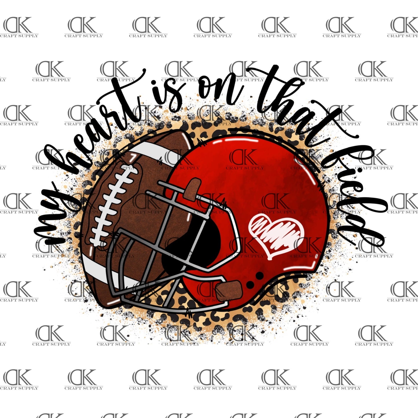 My heart is on that field Leopard background with football and red helmet(Direct To Film)