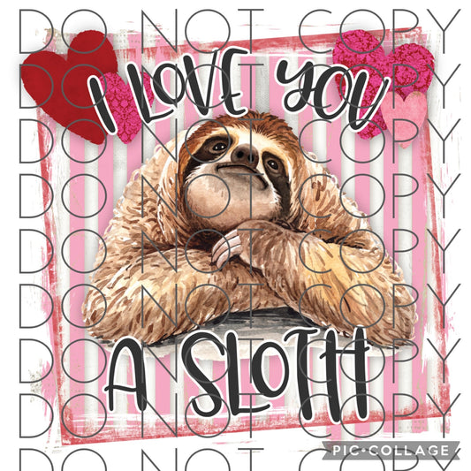 I love you a sloth (Direct To Film)