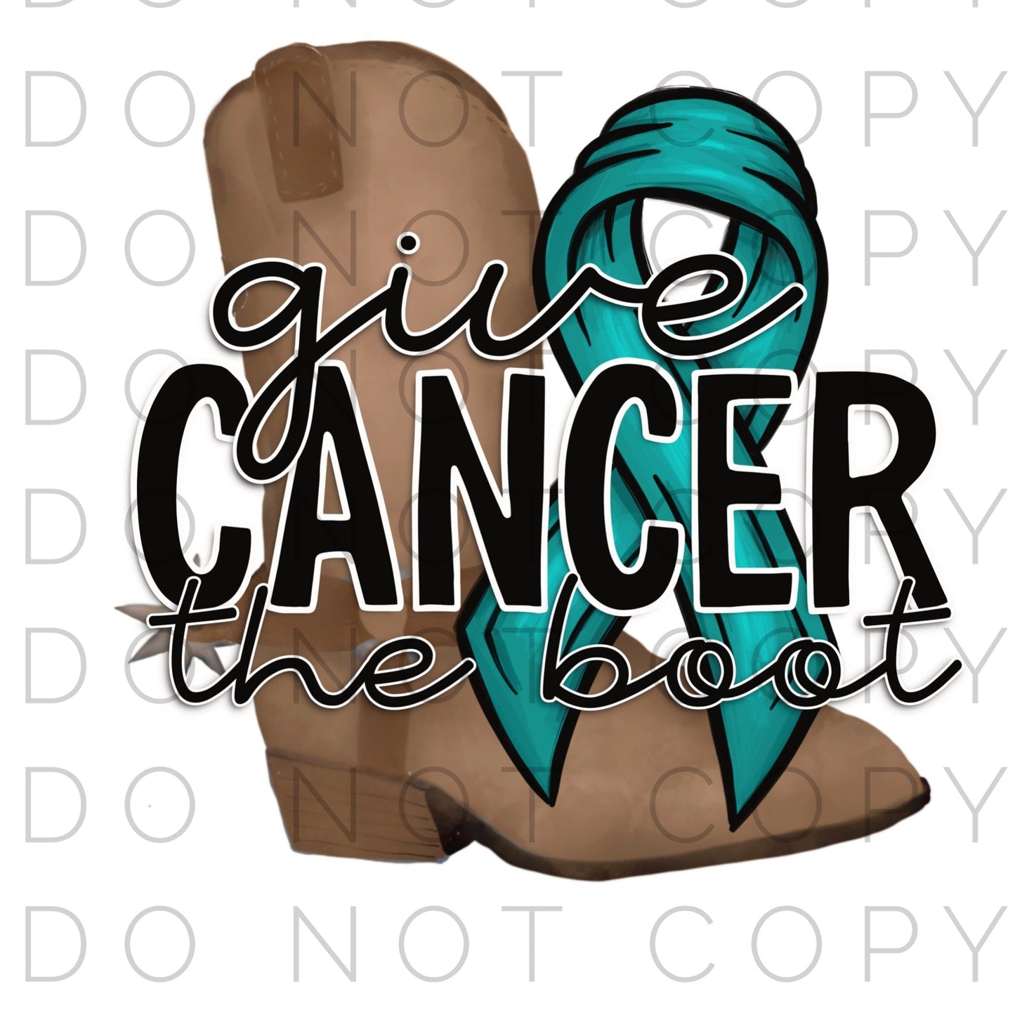Give Cancer the boot (Direct To Film)