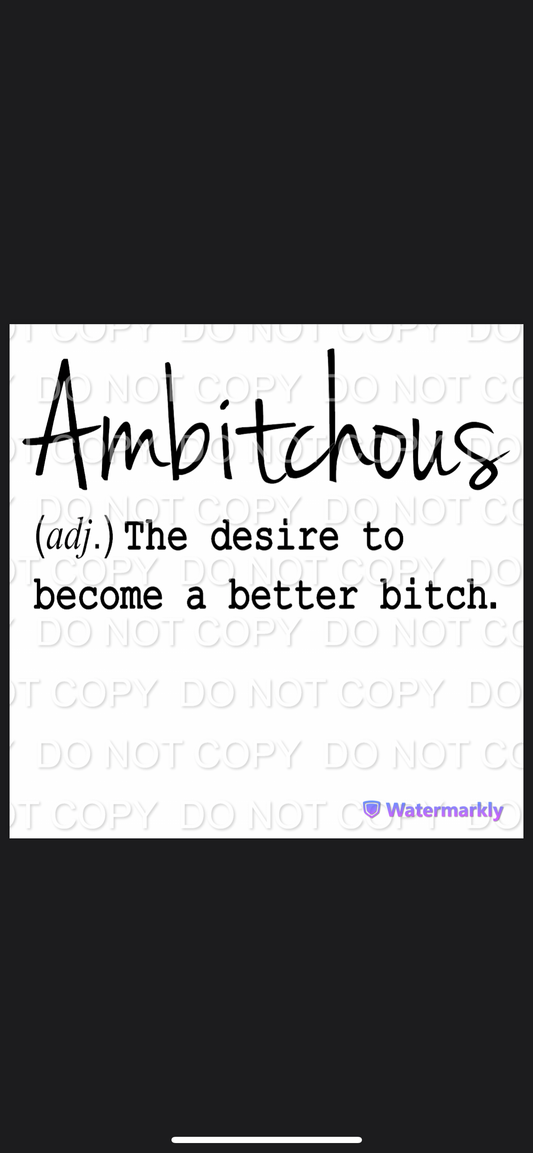 Ambitchous Become a Better Bitch Single Color (Adult)