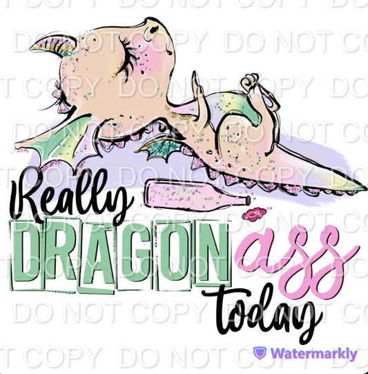 Really Dragon Ass Today Wine Full Color (Adult)