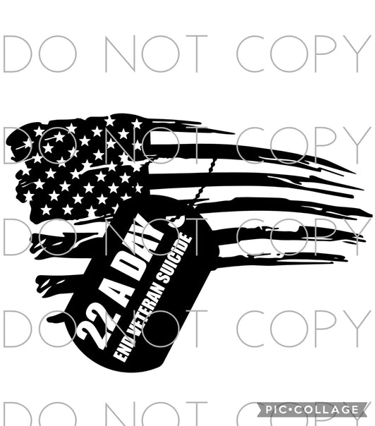 22 A Day End Veteran Suicide (Sublimation)