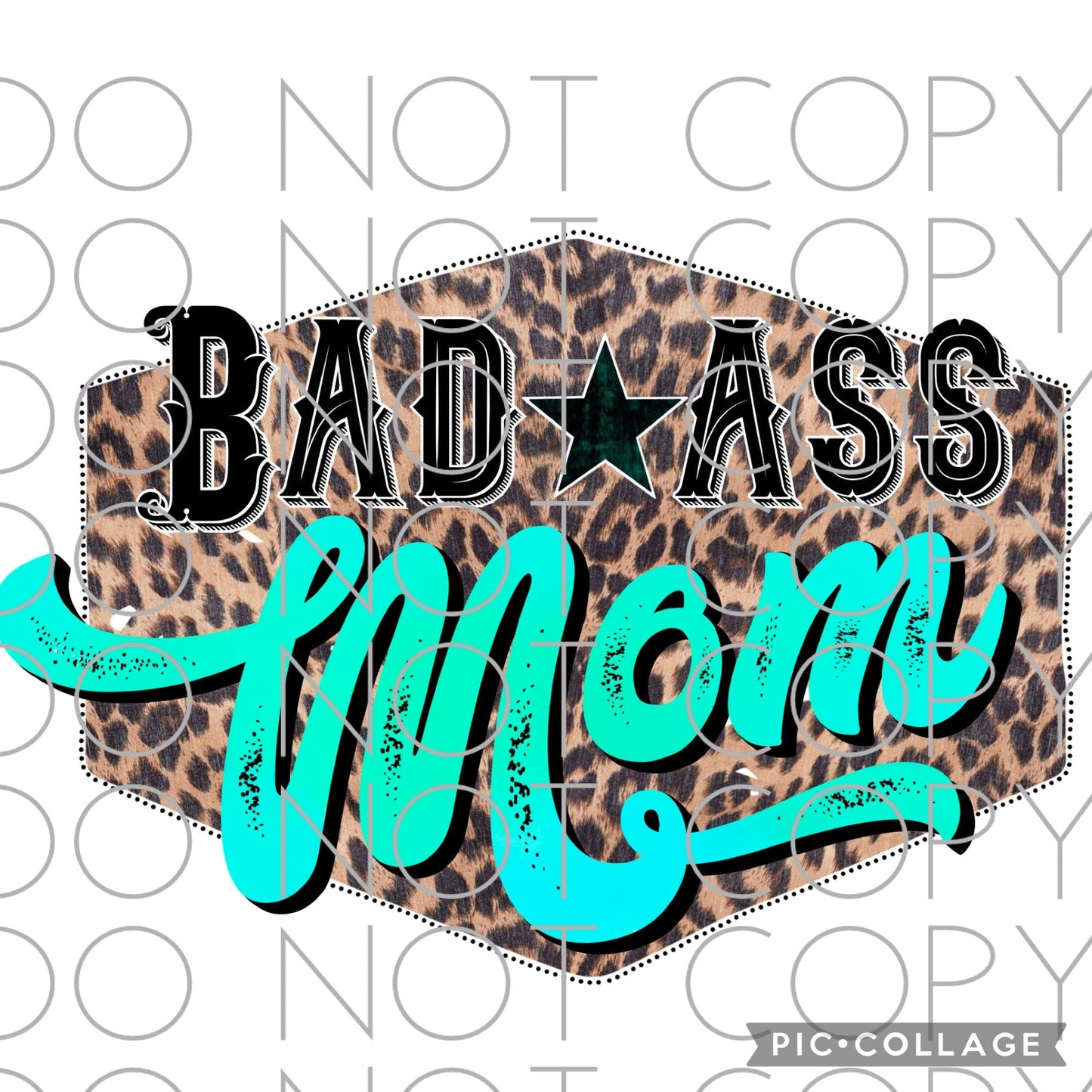 Bad Ass Mom Leopard Background Full Color (Adult)