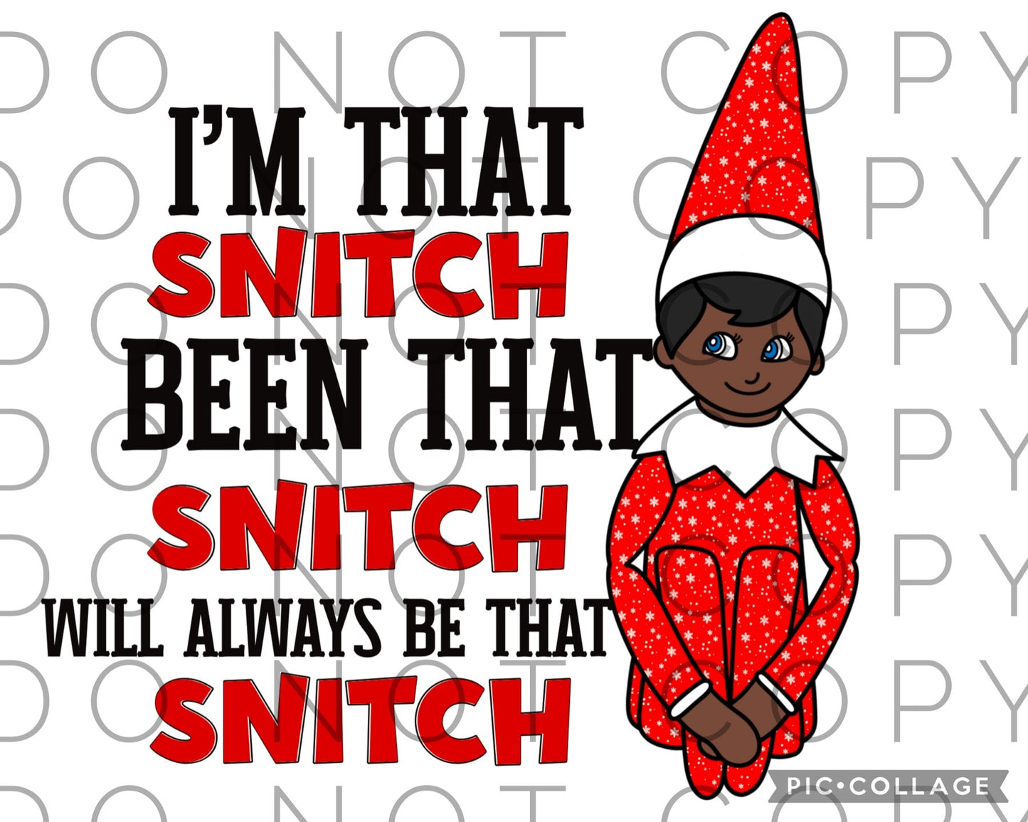 I’m that snitch Elf (Direct To Film)