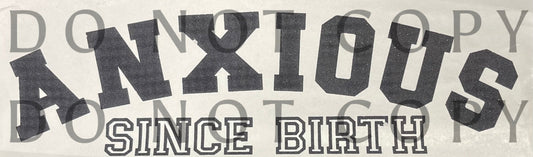 Anxious Since Birth Single Color (Adult)