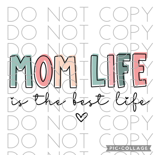 Mom Life is the best life (Direct To Film)