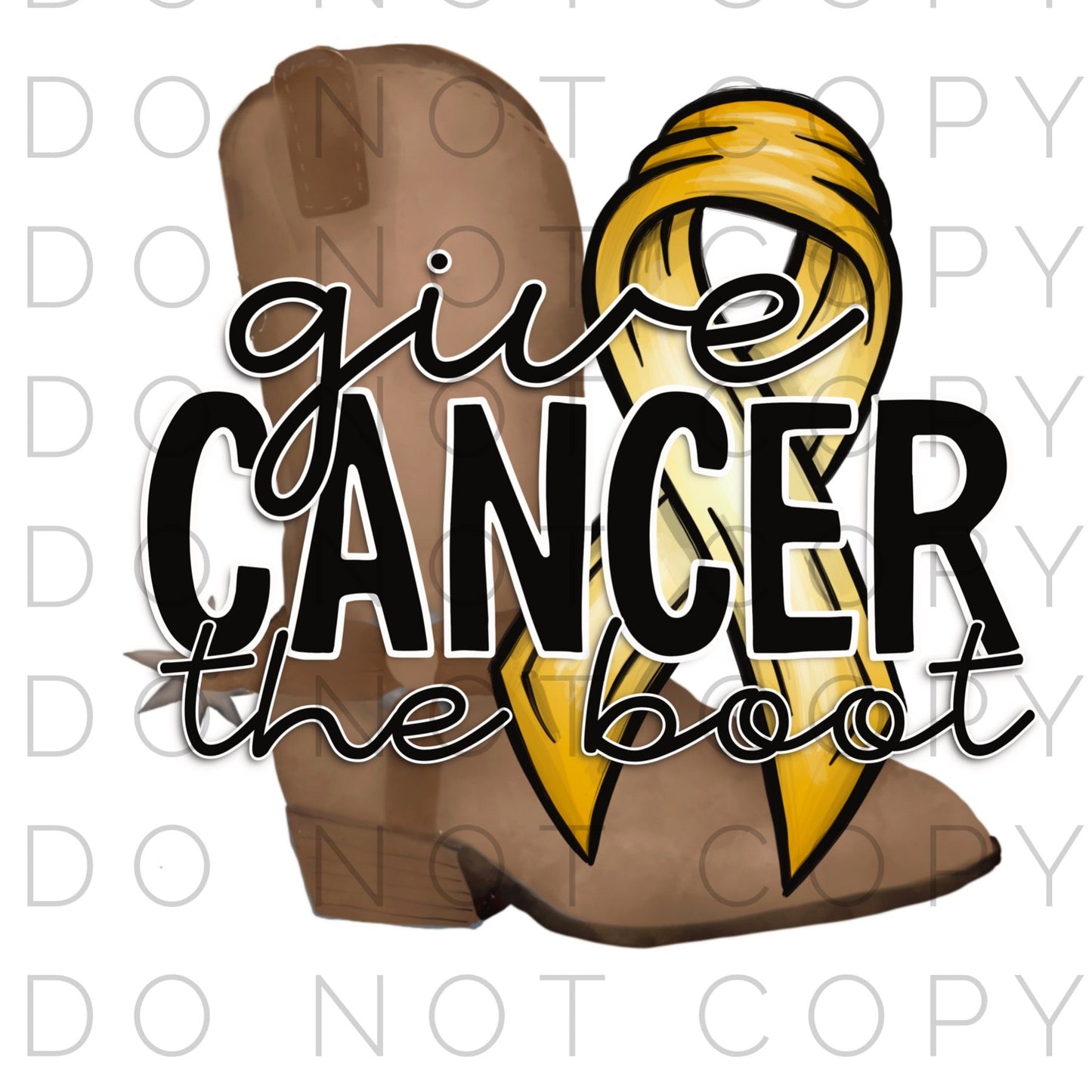 Give Cancer the boot (Direct To Film)
