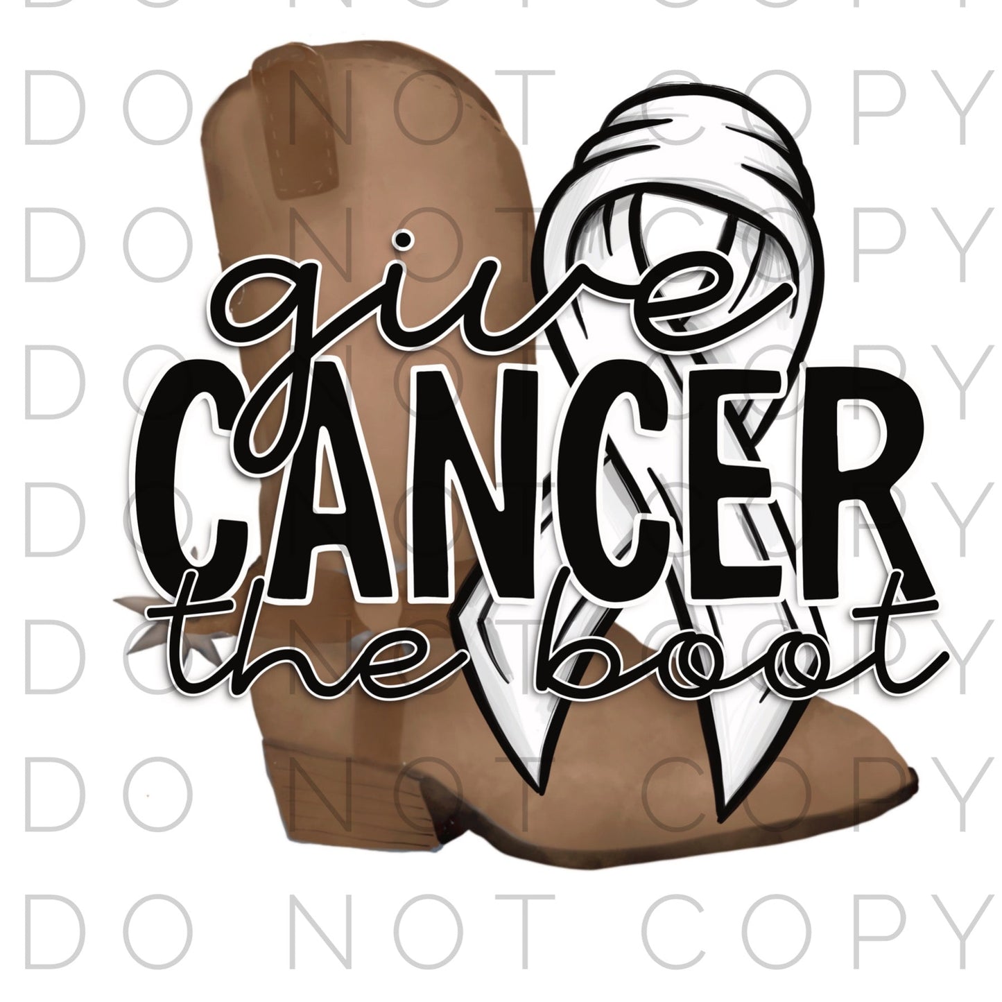 Give Cancer the boot (Direct To Film)