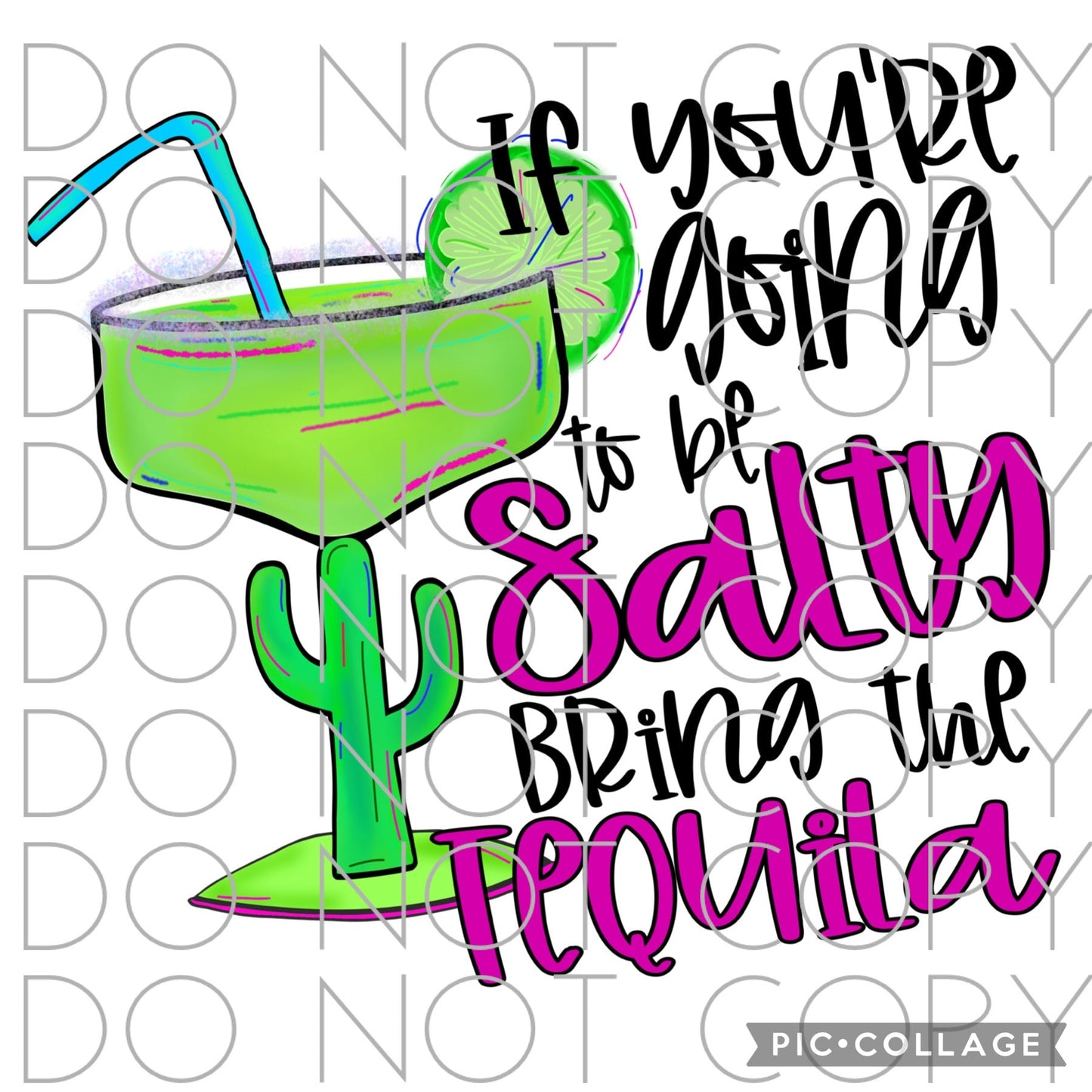 If you’re going to be salty, bring the tequila(Direct To Film)