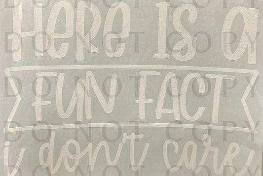 Here is a Fun Fact I Don't Care Single Color (Adult)
