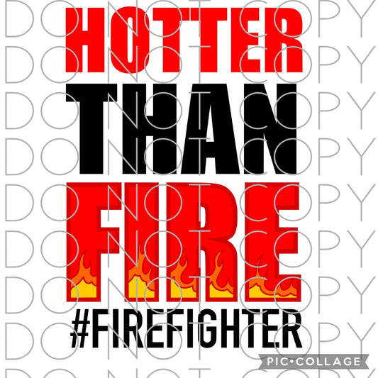 Hotter than fire #firefighter (Direct To Film)